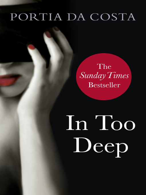 Title details for In Too Deep by Portia Da Costa - Available